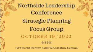 Northside Leadership Conference focus group flyer for October 19, 2022 from 6:00 pm to 8:00 pm at BJ's Event Center.